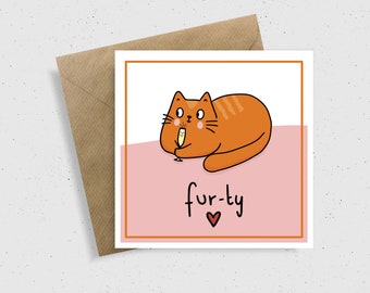 Cat lovers 30th Birthday Card | Funny Thirtieth | Fur-ty Greetings Card | Funny Cat Pun | For Cat Owners | Thirty Birthday | Ginger Cat Card