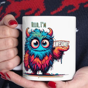 Hello I&#39;m Awesome Mug - Colorful Adorable Monster Coffee Cup - Whimsical Ceramic Mug - Cute Gift, Coffee Cup, Fun Drinkware