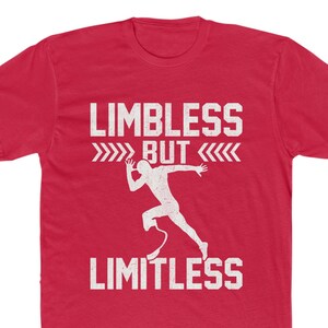 May include: Red t-shirt with a white silhouette of a runner with a prosthetic leg. The text "Limbless But Limitless" is printed on the shirt.