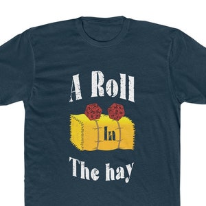 A Roll In The Hay Funny 20 Sided Dice RPG Joke Premium Cotton Crew Tee