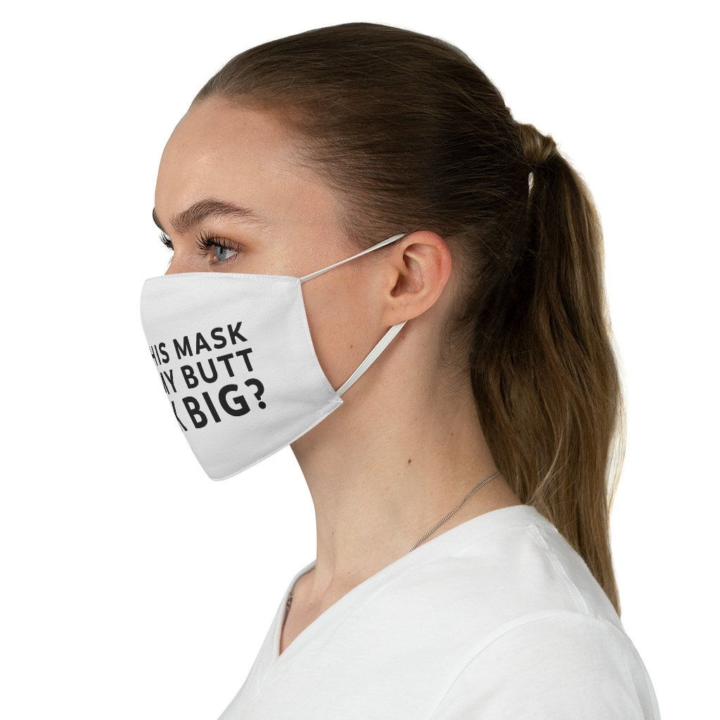 Does This Mask Make My Butt Look Big? Funny Fabric Face Mask - Etsy