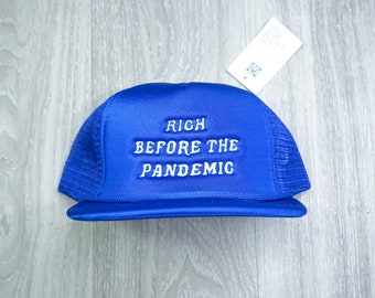 Rich Before the Pandemic Blue Trucker Snapback