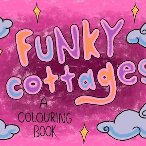 Pode incluir: Ilustra&ccedil;&atilde;o colorida para um livro de colorir intitulado "FUNKY COTTAGES". O t&iacute;tulo est&aacute; em letras de bolhas com detalhes em laranja, roxo e azul. O fundo &eacute; rosa com nuvens, estrelas e o texto "A COLOURING BOOK."