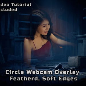 Webcam Overlay Twitch | obs | Circle Soft Blend in Edges