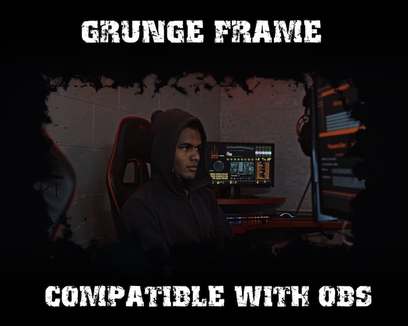 May include: A person wearing a black hooded sweatshirt sits in a gaming chair in front of a computer monitor. The monitor displays a digital interface with various buttons and controls. The text "GRUNGE FRAME COMPATIBLE WITH OBS" is displayed in a white, distressed font on a black background.