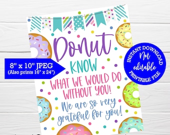 Donut know what we would do without you, PRINTABLE sign, Teachers and staff, appreciation week, Nurses Day, First Responders, Donut bar sign