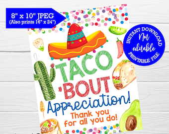 Taco bout appreciation, INSTANT download sign, Printable Teacher and staff appreciation week, Mexican inspired, Ideas for Nurses day