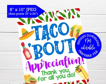 May include: Printable 8x10 inch sign with a taco theme. The sign says "Taco Bout Appreciation! Thank you, for all you do!" and has a red, green, and white background with chili peppers and other taco-themed graphics.