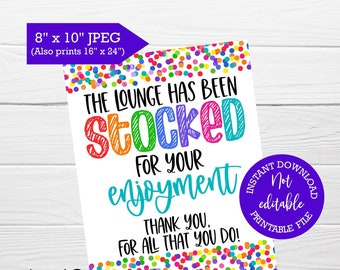 The lounge has been stocked for your enjoyment sign, Teacher Staff appreciation week, INSTANT download, Break room sign, Teacher Lounge sign