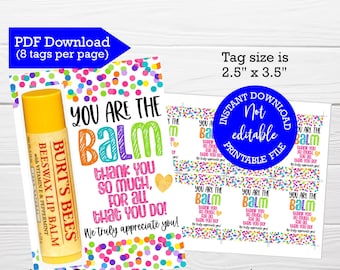 You are the balm, PRINTABLE Appreciation tags, Instant download, Teacher week, PTA PTO, Volunteer, Nurses day, Administrative professionals