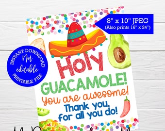 Holy Guacamole you are awesome, PRINTABLE sign, Teachers Staff Appreciation week, Mexican fiesta, Nacho bar, Taco bar, Snack table Guacamole