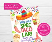 You are SpecTACOlar PRINTABLE sign, INSTANT download, Teacher staff appreciation week, Mexican inspired, Employee thank you, Taco bar sign