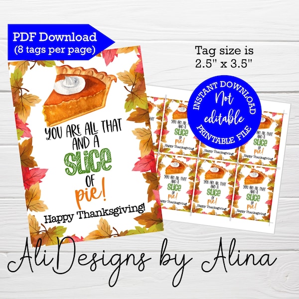 You are all that and a slice of pie, PRINTABLE Thanksgiving tags, INSTANT download, appreciation labels, Happy Thanksgiving, Tags for pie