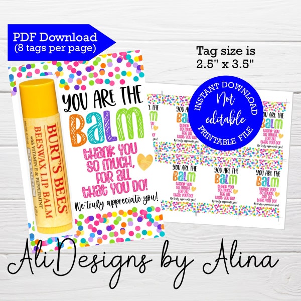 You are the balm, PRINTABLE Appreciation tags, Instant download, Teacher week, PTA PTO, Volunteer, Nurses day, Administrative professionals