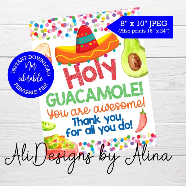 Holy Guacamole you are awesome, PRINTABLE sign, Teachers Staff Appreciation week, Mexican fiesta, Nacho bar, Taco bar, Snack table Guacamole