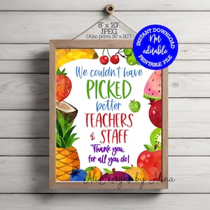 We couldn&#39;t have picked better teachers and staff PRINTABLE sign Appreciation week Fruit bar sign, Appreciation brunch, Teachers Lounge sign