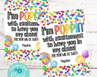May include: A printable card with a colourful confetti background and a lollipop graphic. The text reads "I'm Poppin' with excitement to have you in my class! This year will be sweet!" with the name "Taylor" at the bottom. The text is editable.