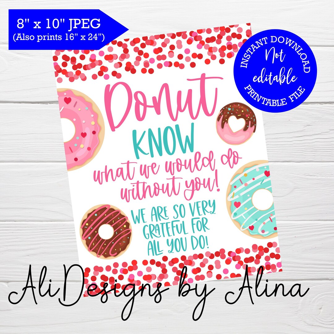 Donut Know What We Would Do Without You PRINTABLE Sign Staff - Etsy