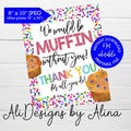 Muffin Appreciation Sign, Teacher Staff Gift (Printable Digital Download)