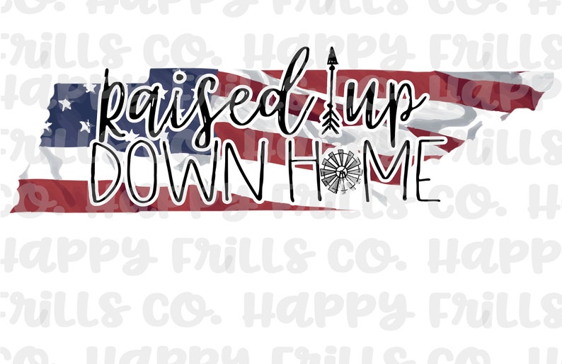 Digital image png instant download for sublimation Design des Tennessee American flag Sublimate Raise up down home