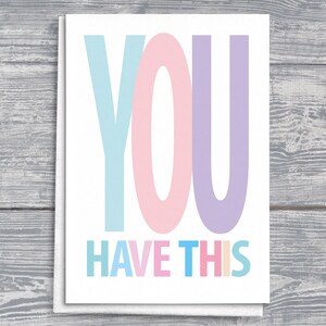 Carte de voeux inspirante : vous avez ceci, cadeau d'encouragement, message de motivation, mot de soutien, affirmation positive