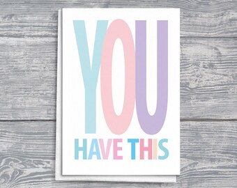 Tarjeta de felicitación inspiradora: Tienes esto, regalo de aliento, mensaje motivacional, nota de apoyo, afirmación positiva