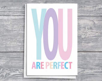 Eres tarjeta perfecta, saludos inspiradores, palabras alentadoras, mensaje motivacional, pensamientos positivos