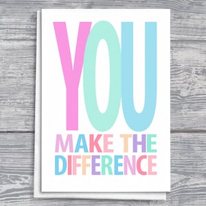 Vous faites la différence Carte de vœux, Carte de motivation, Carte d’encouragement, Citation inspirante, Cadeau pour lui, Cadeau pour elle