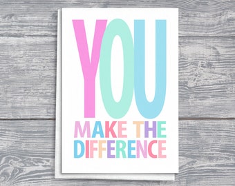 Usted marca la diferencia tarjeta de felicitación, tarjeta motivacional, tarjeta de aliento, cita inspiradora, regalo para él, regalo para ella