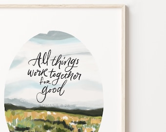 All Things Work Together For Good, Romans 8:28 Bible Verse Art Print 8x10