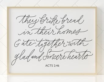 Hand Lettered /& Illustrated Acts 2:46 Art Work They Broke Bread Together Scripture Print