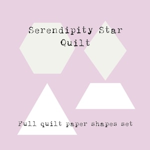 Könnte beinhalten: Ein Satz Papierschablonen zum Quilten, bestehend aus einem Sechseck, einer Raute, einem Dreieck und einem Trapez. Die Formen sind weiß und befinden sich auf einem hellvioletten Hintergrund. Der Text "Serendipity Star Quilt" und "Full quilt paper shapes set" ist auf dem Bild gedruckt.