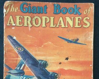 The GIANT Book of AROPLANES 1943 Fair Condition