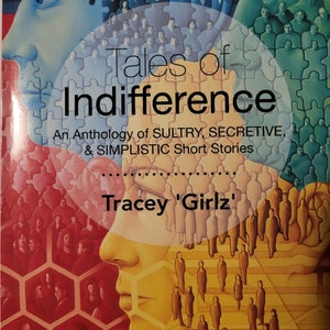 Tales of Indifference: An Anthology of Sultry, Secretive & Simplistic Short Stories