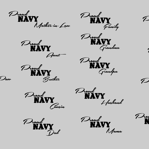 Proud Navy Family, Mom, Dad, Grandpa, Grandma, Sister, Brother and More Vector SVG PNG files, zipped into one