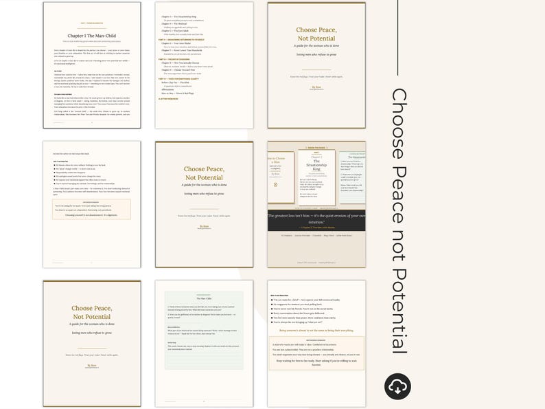 May include: A digital document titled Choose Peace, Not Potential, a guide for the serious who is done doing more who refuse to grow. The pages feature black text on a light background, including chapter lists, reflective prompts, and advice.