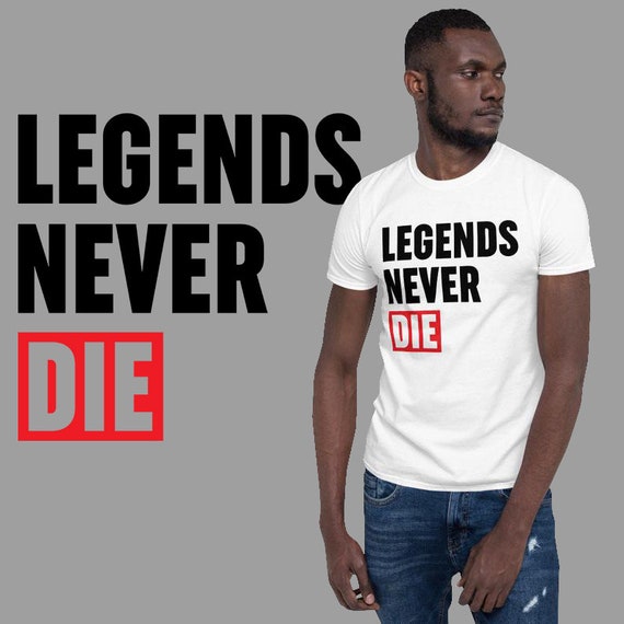 Legends never die t shirt online