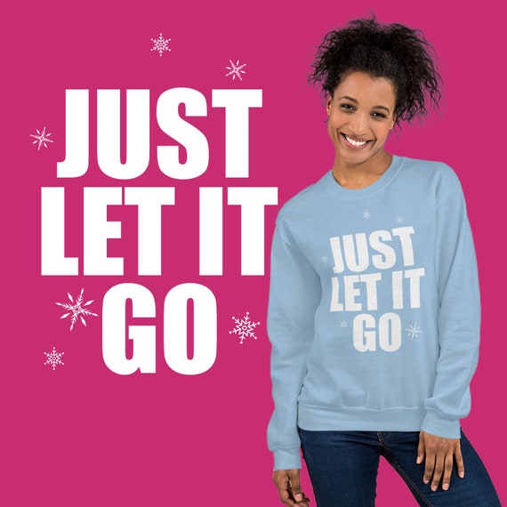 just let it go t shirt