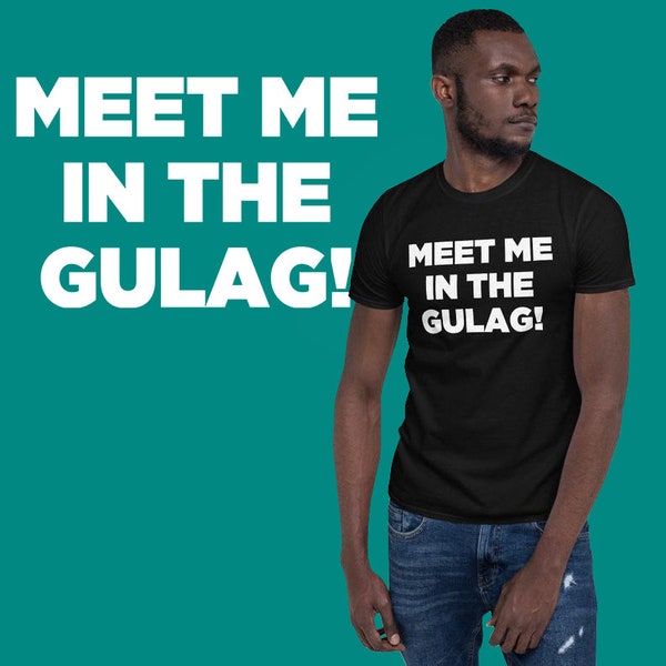Meet Me In The Gulag T-shirt | Unisex T-shirt | Warzone T-shirt | Battle Royale T-shirt | Call of Duty | Modern Warfare | Gamer T-shirt