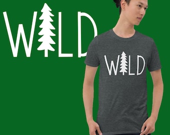 Wild Tree Shirt | Unisex T-shirt | Nature Lover T-shirt | Camping Shirt | Forest Shirt | Hiking T-shirt | Adventure Shirt | Mountain Shirt