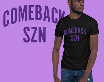 Comeback SZN T-Shirt | Unisex T-shirt | Season T-shirt | Awareness Inspirational Tee | Survivor Gift | Comeback Is Stronger | Cool Tee Shirt