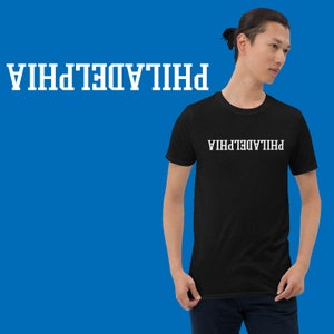 Philadelphia Upside Down T-shirt | Unisex Tshirt | Youth Regular Fit Shirt | Flip Turn Down Shirt | Easter Gift | Cool Shirt | Teenage Shirt