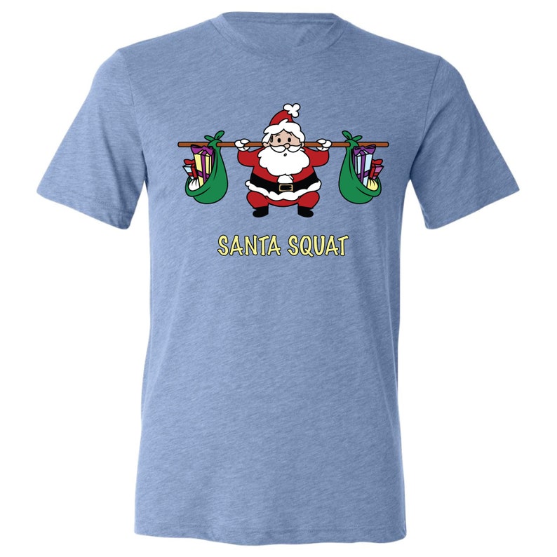Santa Squat I Christmas Workout Shirt I Funny Santa Claus Santa Squat I Christmas Workout Shirt I Funny Santa Claus
