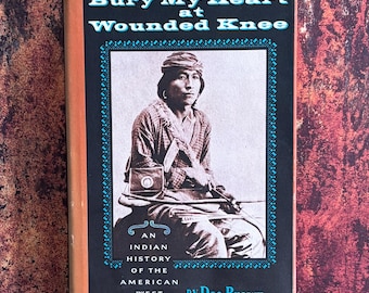 Vintage “Bury My Heart at Wounded Knee,” by Dee Brown, 1971, Tenth Printing