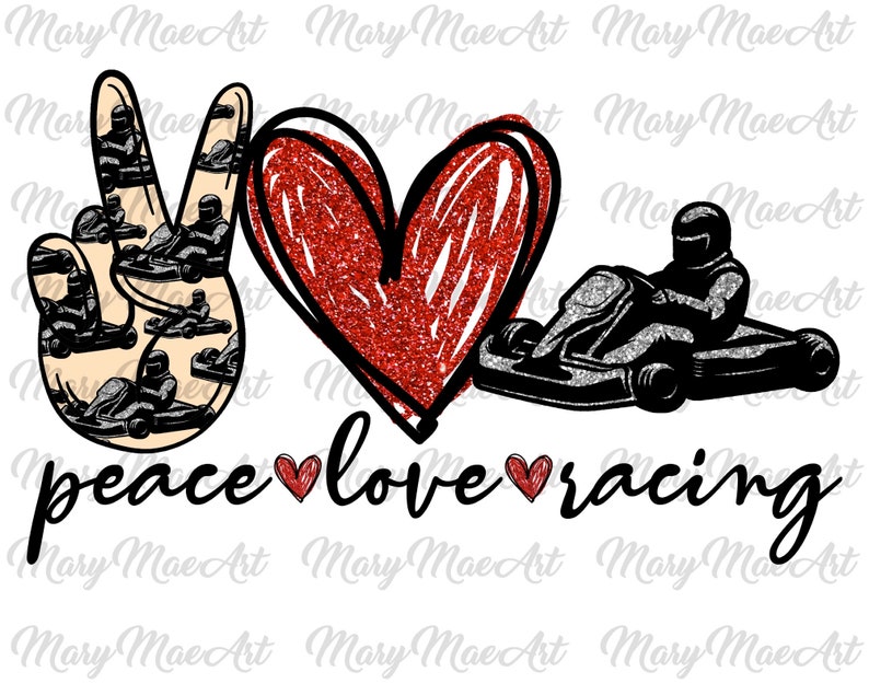 Download Ready To Press Sublimation Transfer Htv Transfer Peace Love Racing Go Kart Racing Sub Transfer Craft Supplies Tools Paper Redintek Com
