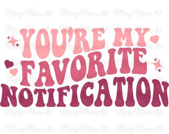 Valentine SVG Cut File, você é meu favorito Svg, Cut Files, Svg e Png Downloads instantâneos
