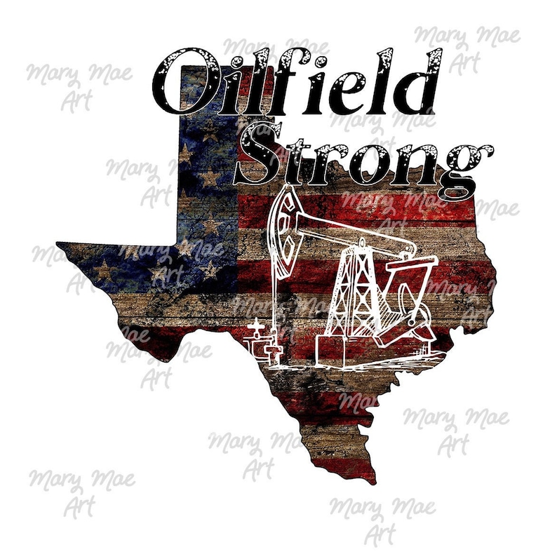 May include: A distressed American flag design in the shape of the state of Texas with an oil derrick in the center and the text "Oilfield Strong" in black lettering.