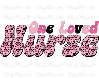 Uma Enfermeira Amada Valentine PNG, Valentine Digital Download, Valentine Digital Design, Valentine Sublimation PNG File, DTF Digital
