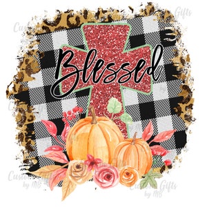 Fall Blessed Sublimation png file/Digital file
