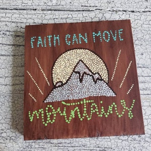 Faith can move mountains sign // wooden wall decor // inspirational quotes
